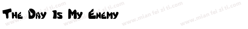 The Day Is My Enemy字体转换